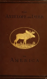 Caton's 1881 book, The Antelope and Deer of America, was a professional success, with naturalist Charles Darwin giving the study a thumbs-up.